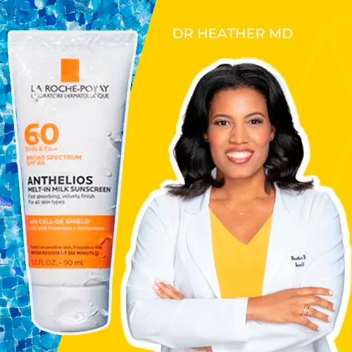 Dr. Heather recommending La Roche-Posay Anthelios Sunscreen for effective sun protection.